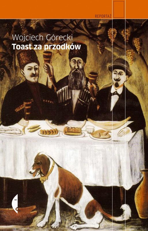 Wojciech Górecki, "Toast za przodków"